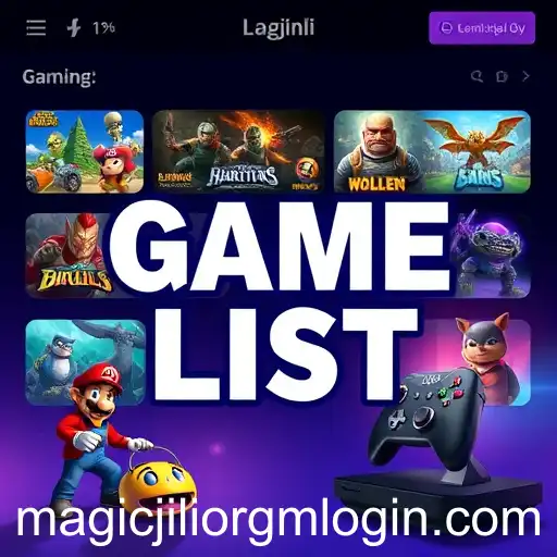 Exploring the 'Game List' on MagicJili: A Comprehensive Guide
